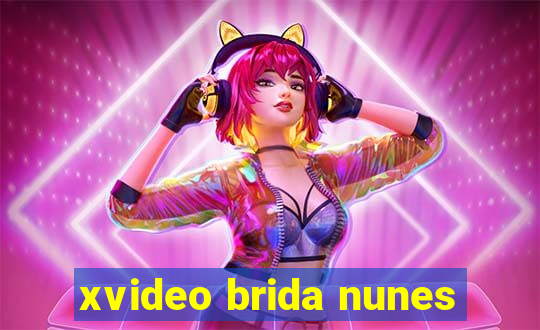 xvideo brida nunes